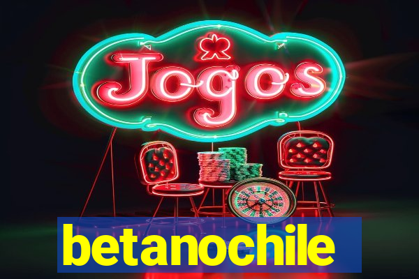 betanochile