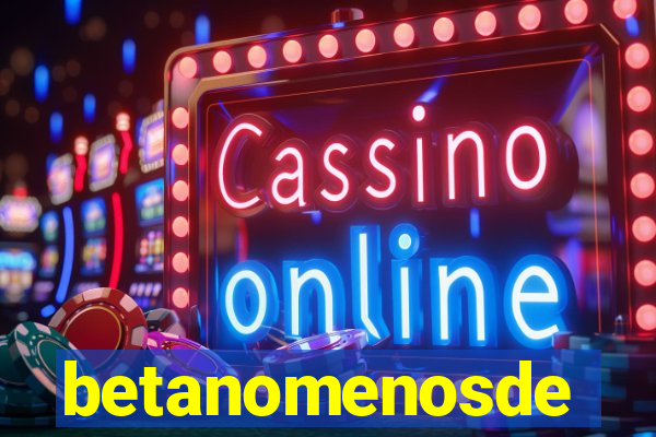 betanomenosde