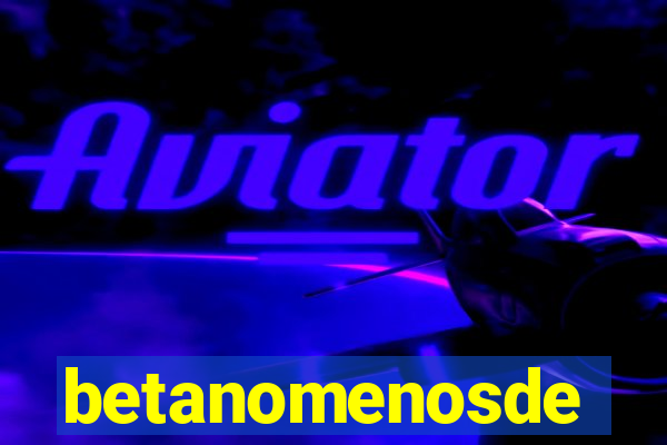 betanomenosde