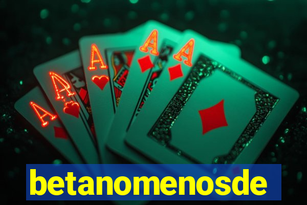 betanomenosde