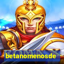 betanomenosde