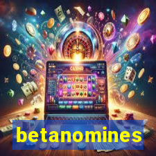 betanomines