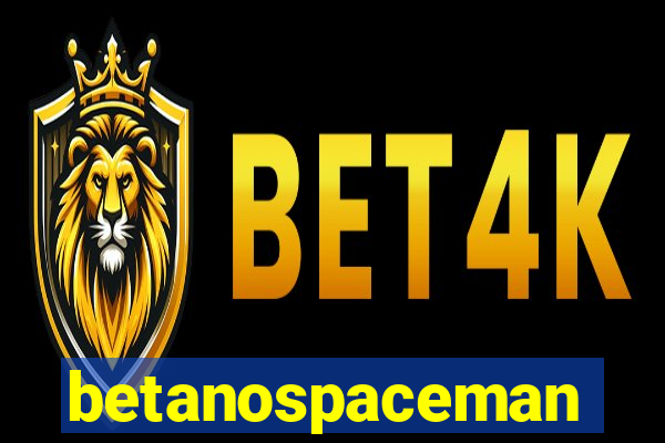 betanospaceman