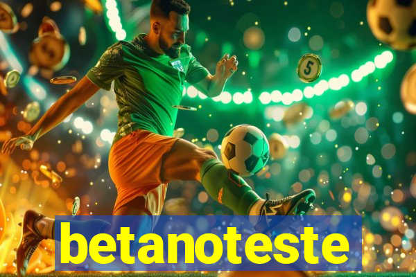 betanoteste