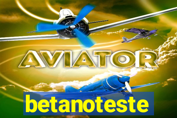 betanoteste