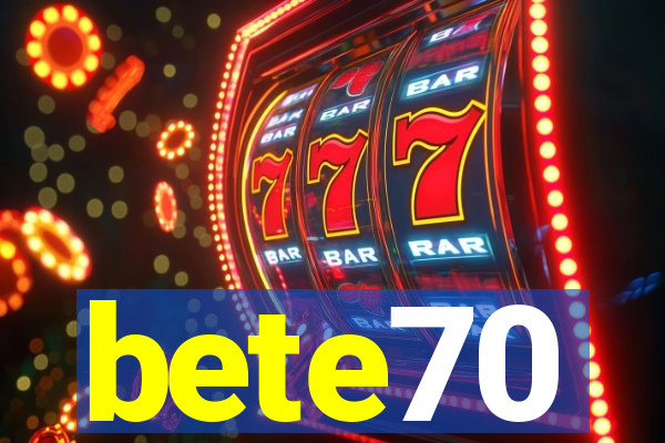 bete70