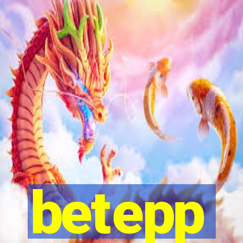 betepp