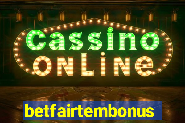 betfairtembonus