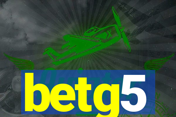 betg5