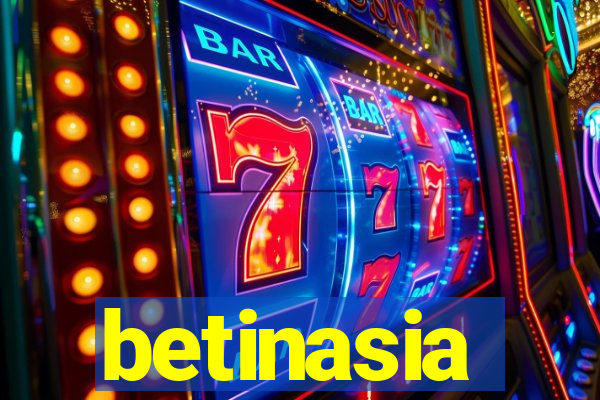 betinasia