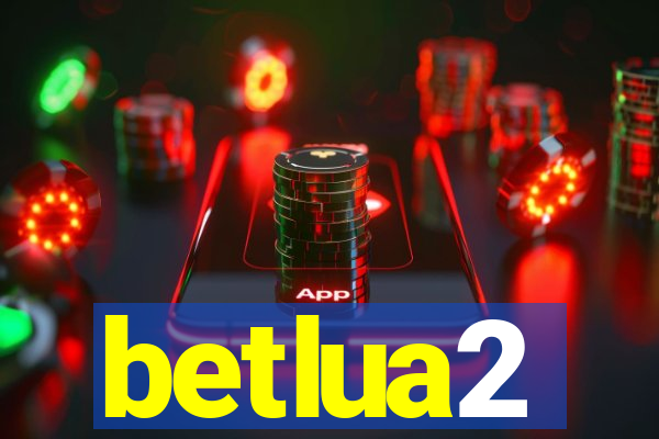 betlua2