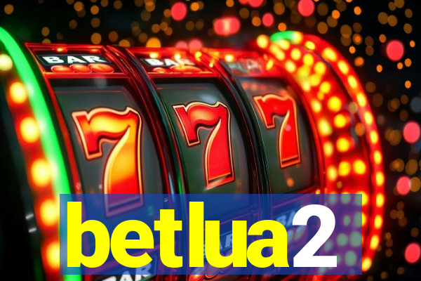 betlua2