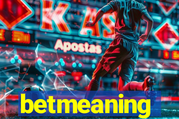 betmeaning