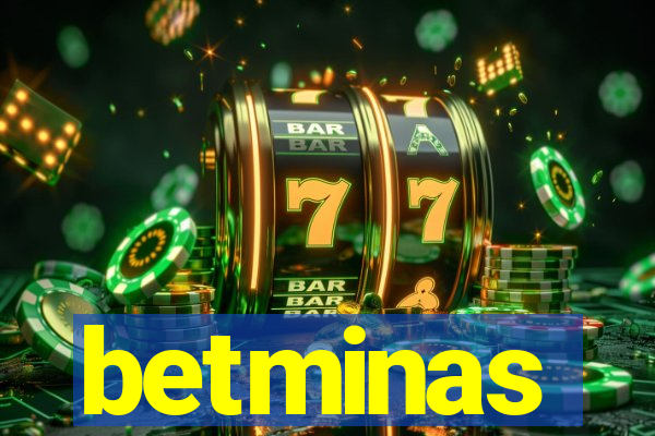 betminas