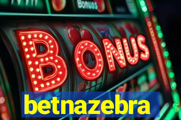 betnazebra