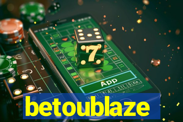 betoublaze