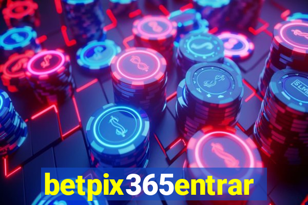 betpix365entrar