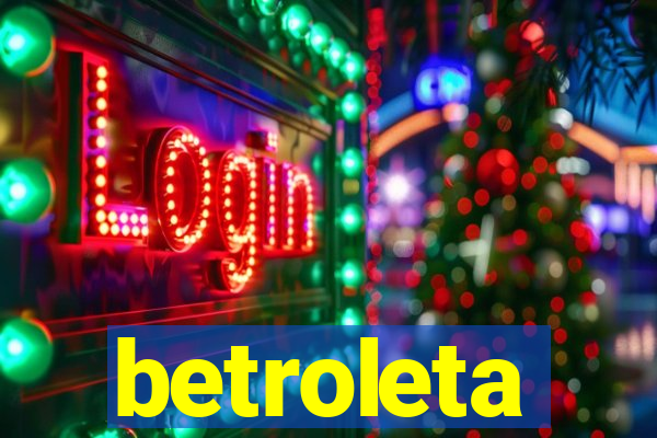 betroleta