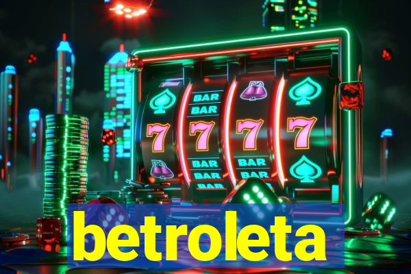 betroleta