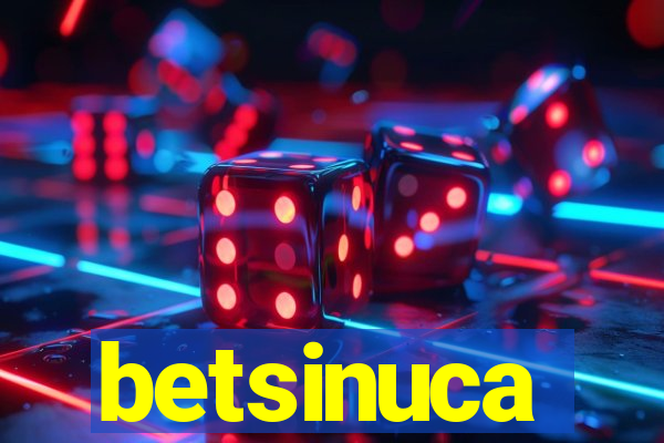 betsinuca