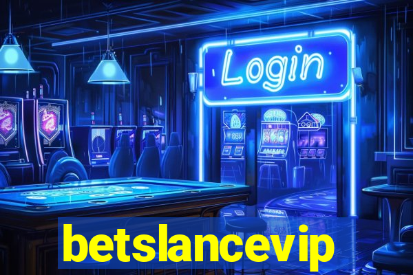 betslancevip