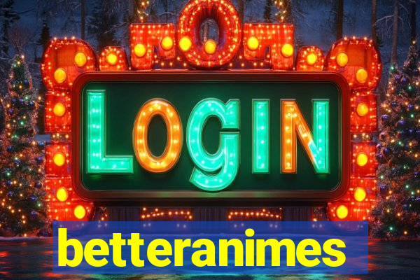 betteranimes