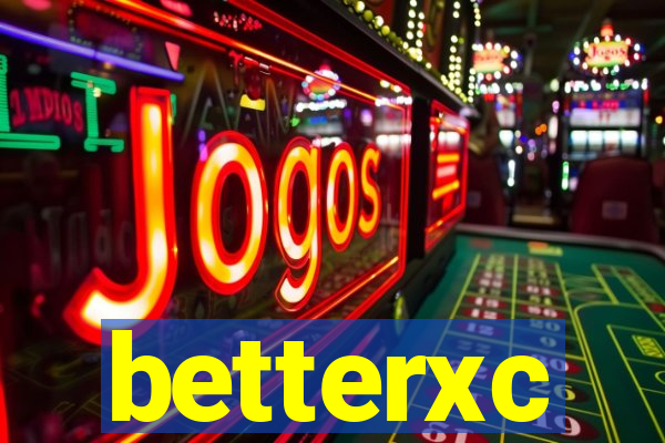 betterxc