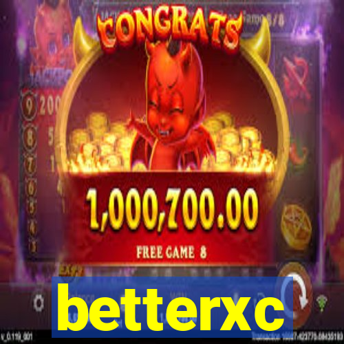 betterxc