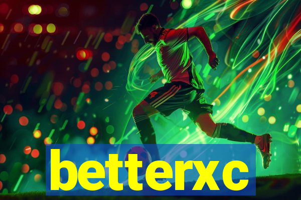 betterxc