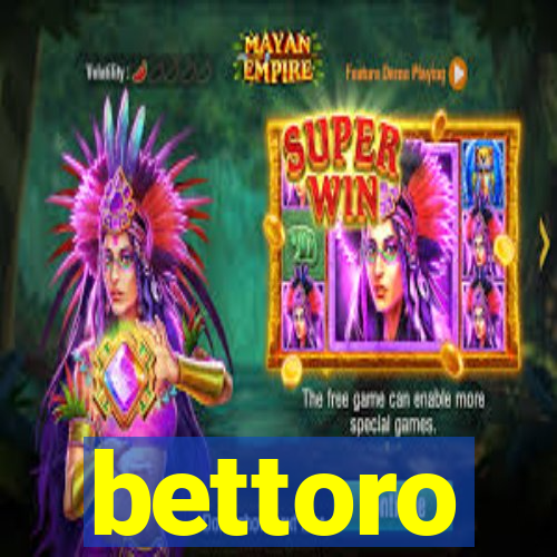 bettoro