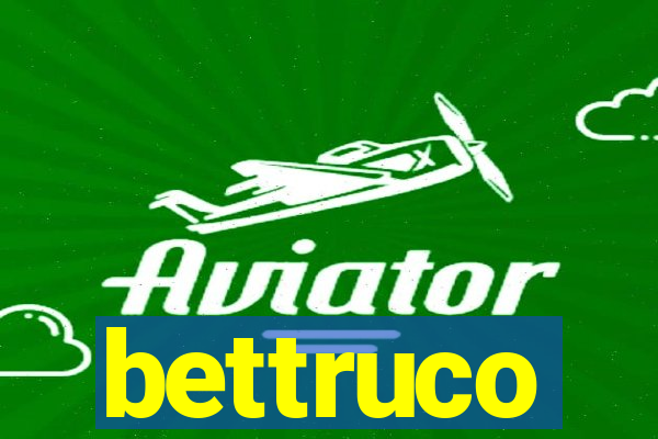 bettruco