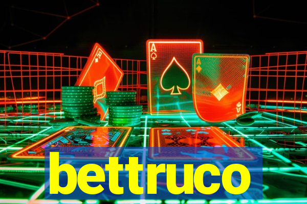 bettruco