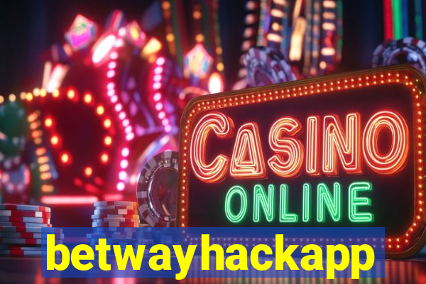 betwayhackapp