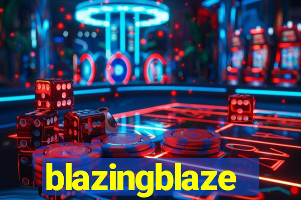 blazingblaze