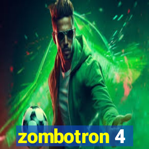 zombotron 4