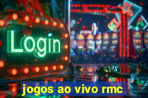 jogos ao vivo rmc