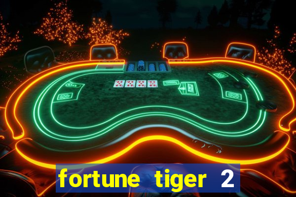 fortune tiger 2 revenge download