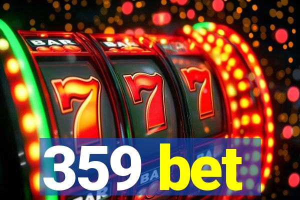 359 bet