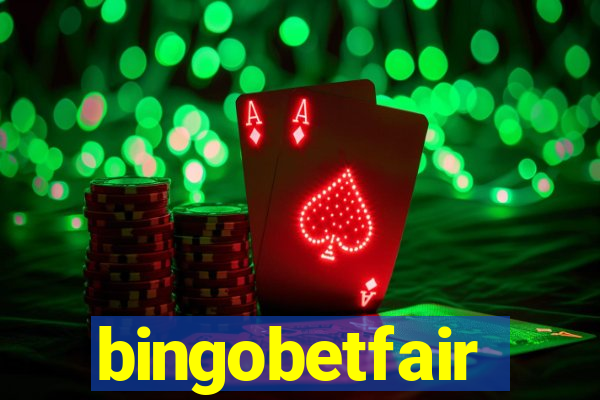 bingobetfair