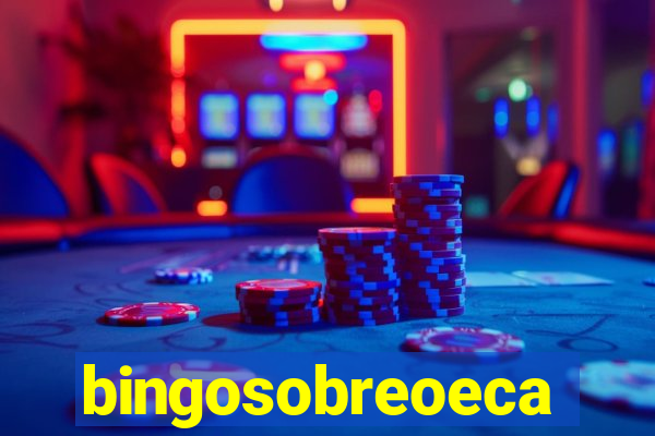 bingosobreoeca