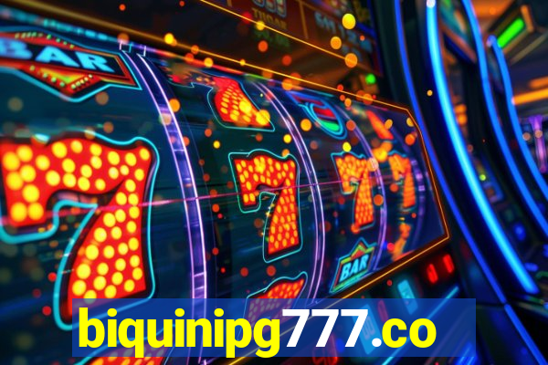 biquinipg777.com