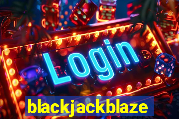 blackjackblaze