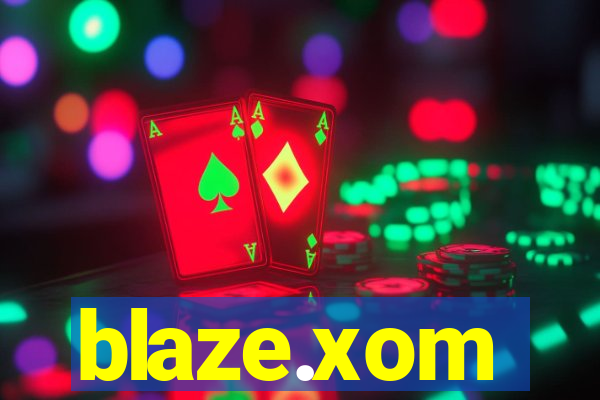 blaze.xom