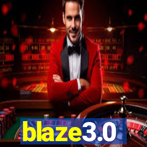 blaze3.0