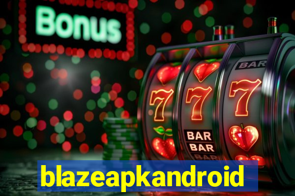 blazeapkandroid