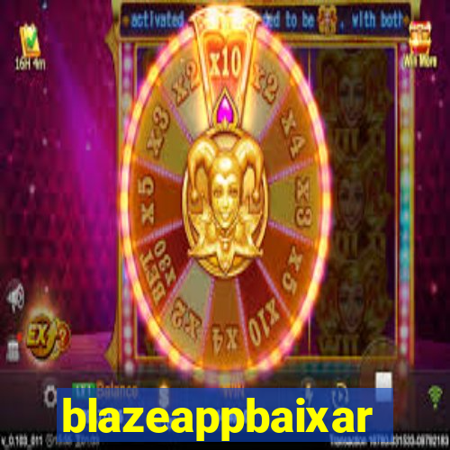 blazeappbaixar