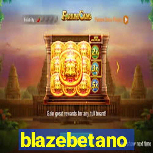 blazebetano