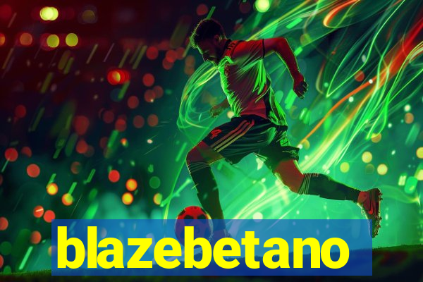 blazebetano