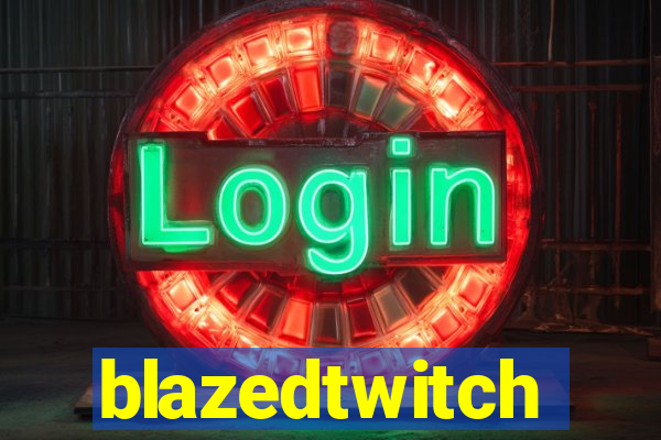 blazedtwitch