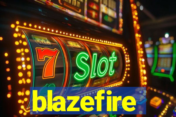 blazefire